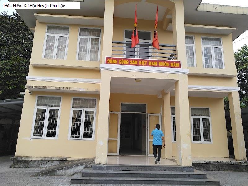 Bảo Hiểm Xã Hội Huyện Phú Lộc