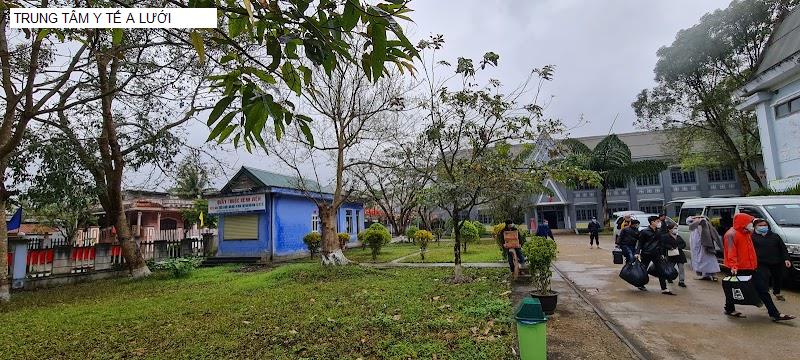 TRUNG TÂM Y TẾ A LƯỚI